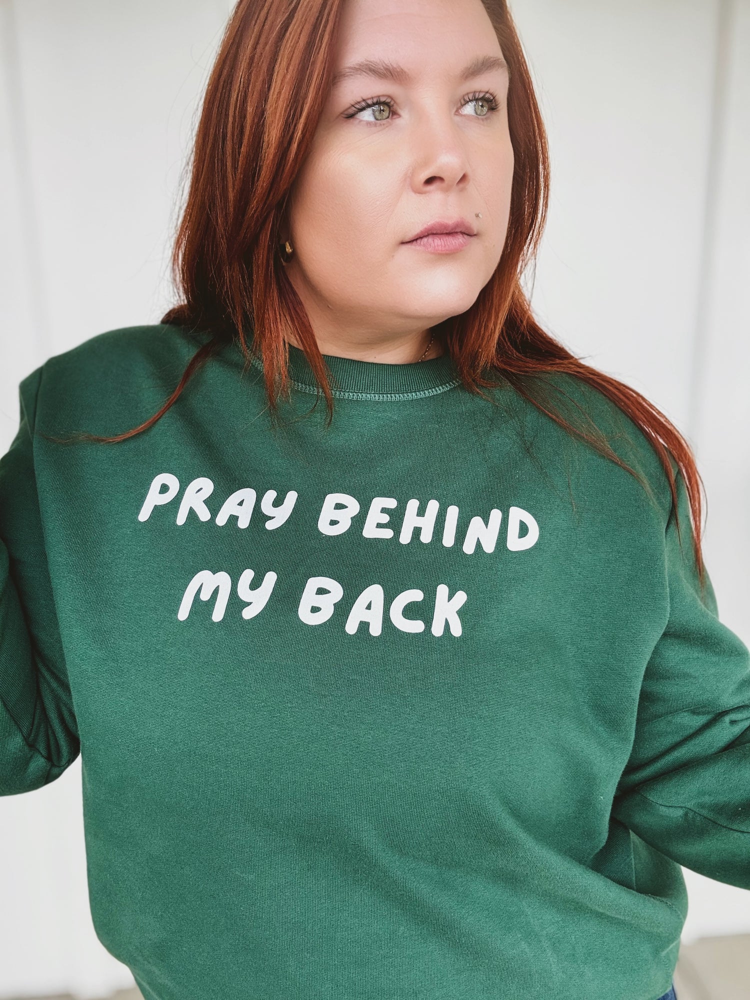 Pray Behind my Back Crewneck in Green