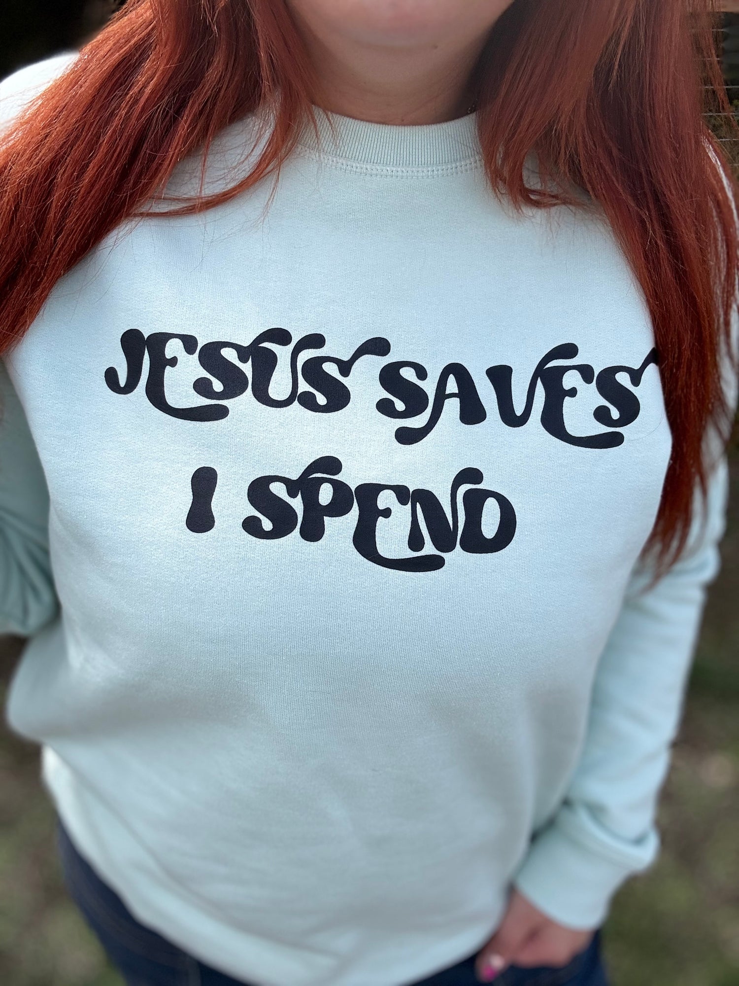 Jesus Saves I Spend Crewneck in Mint