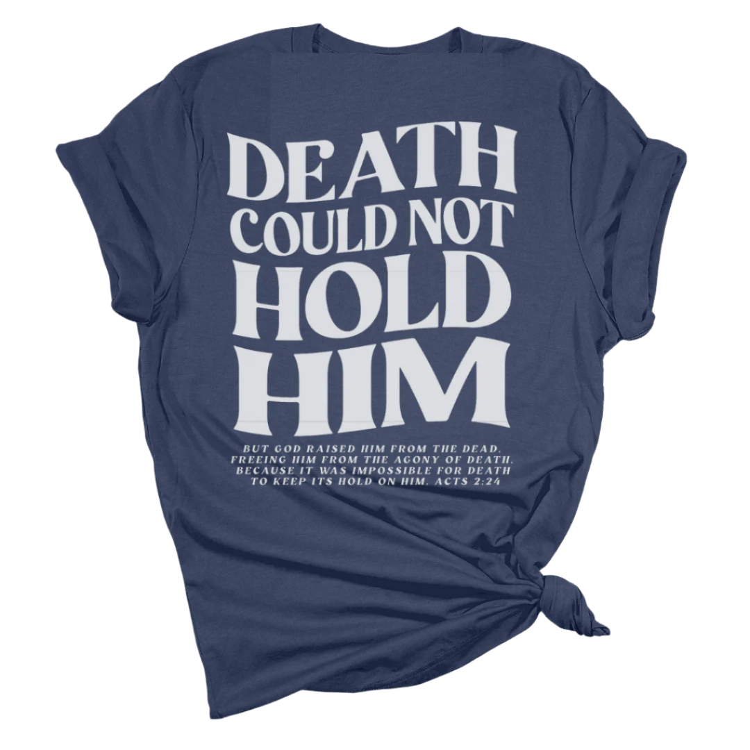 Death Could Not Hold Him