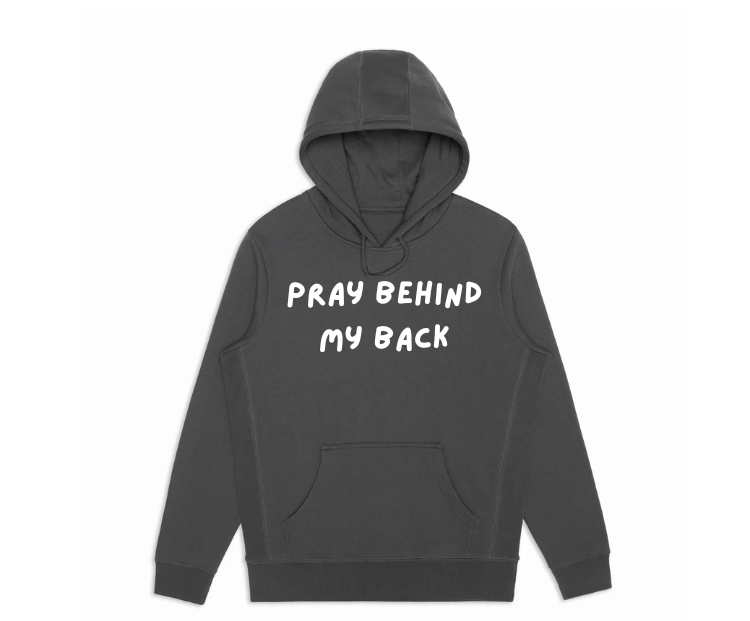 Pray Behind my Back Hoodie in Charcoal